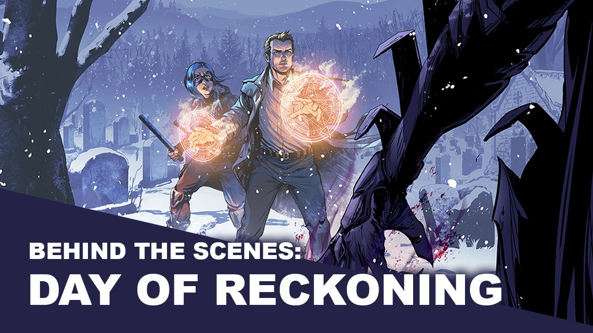 Behind the Scenes: Day of Reckoning