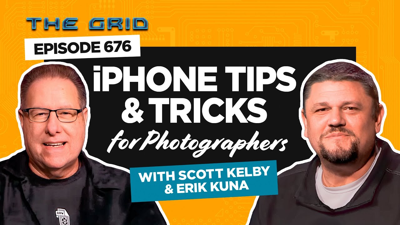This Week on The Grid: iPhone Photography Tips & Tricks with Scott Kelby & Erik Kuna